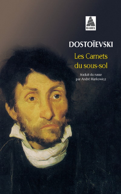 Les Carnets du sous-sol, Dostoïevski, Actes Sud