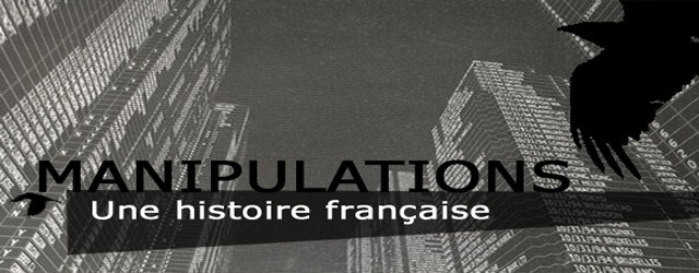 Manipulations, une histoire française