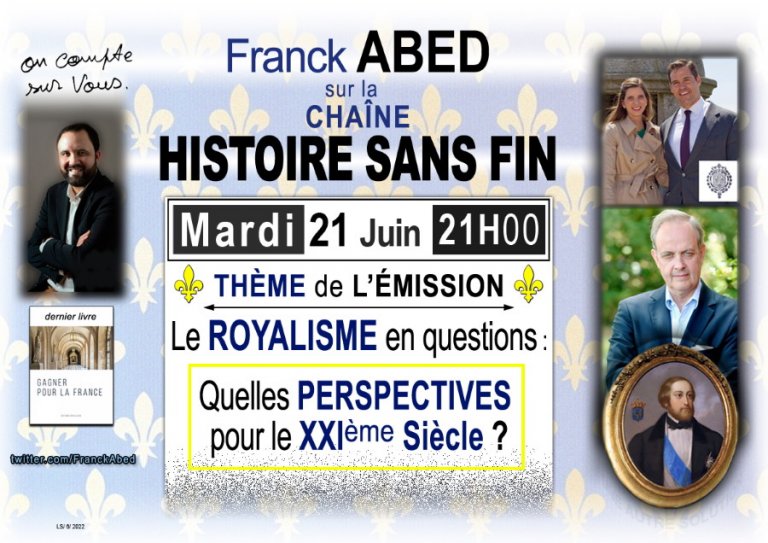 Le royalisme en questions : quelles perspectives pour le XXIème siècle ? Franck ABED